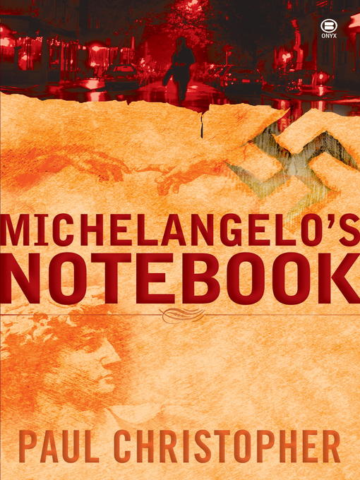 Title details for Michelangelo's Notebook by Paul Christopher - Available
